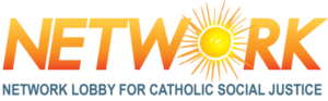 NETWORK Lobby for Catholic Social Justice
